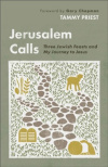 Jerusalem Calls - The Jewish Feasts and My Journey to Jesus